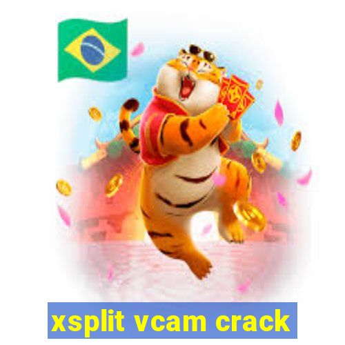 xsplit vcam crack